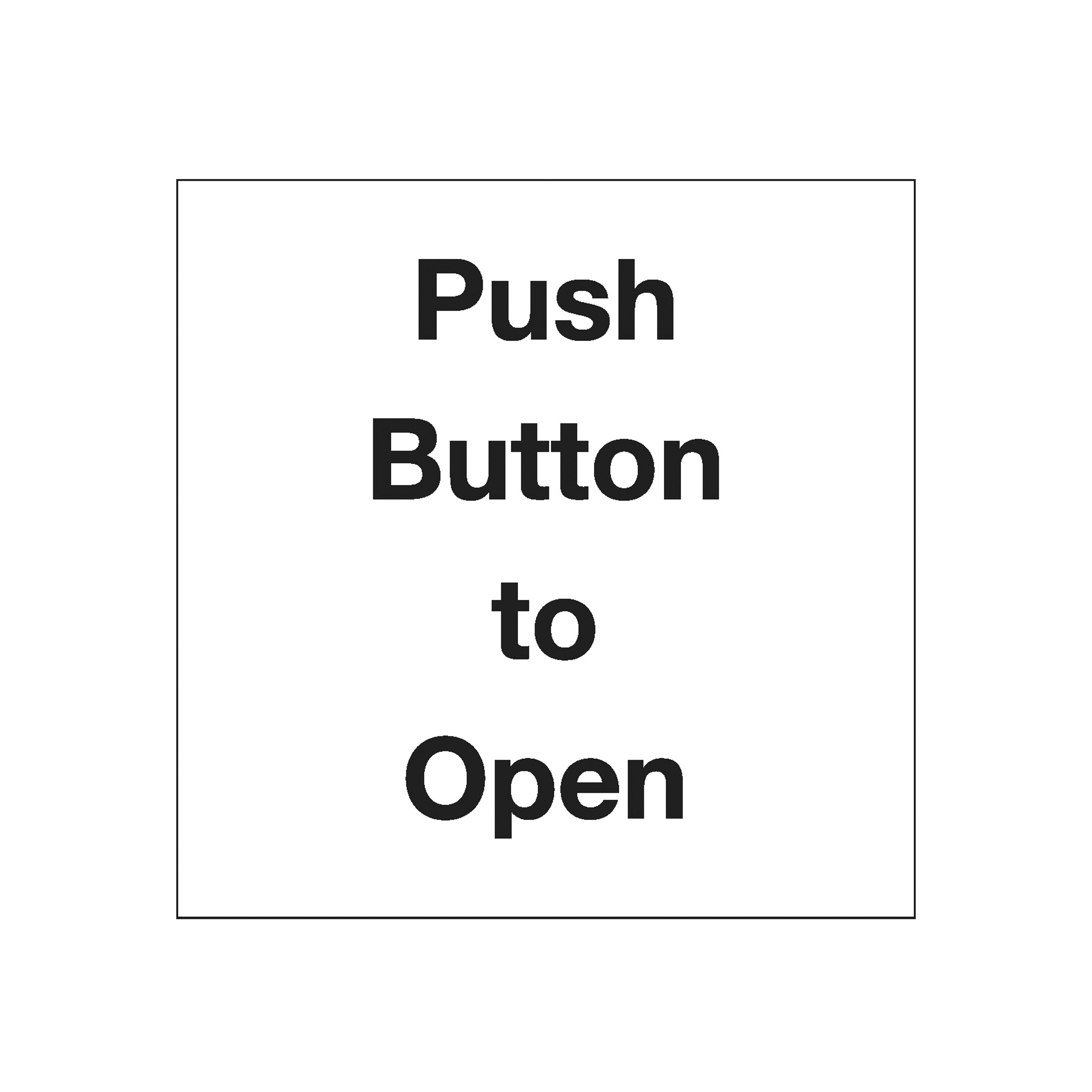 15 X Push Button To Open Sticker - 150 X 150mm As0009